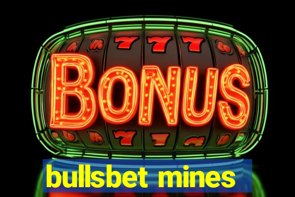 bullsbet mines