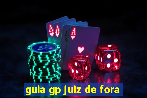guia gp juiz de fora