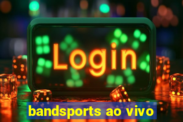 bandsports ao vivo