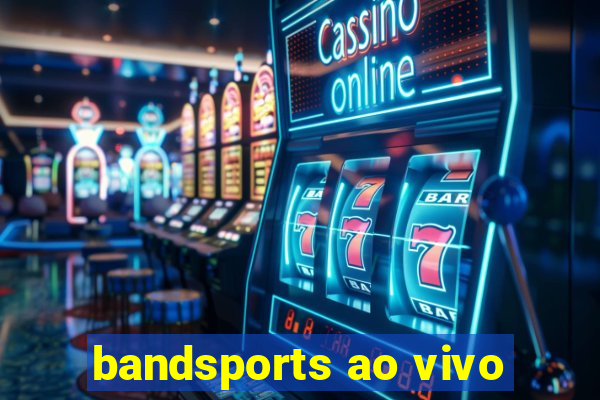 bandsports ao vivo