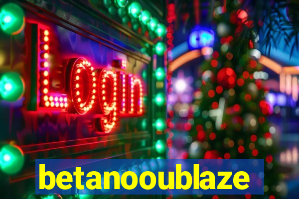 betanooublaze