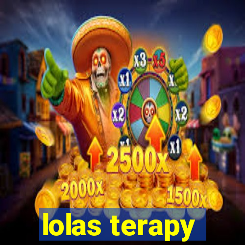 lolas terapy