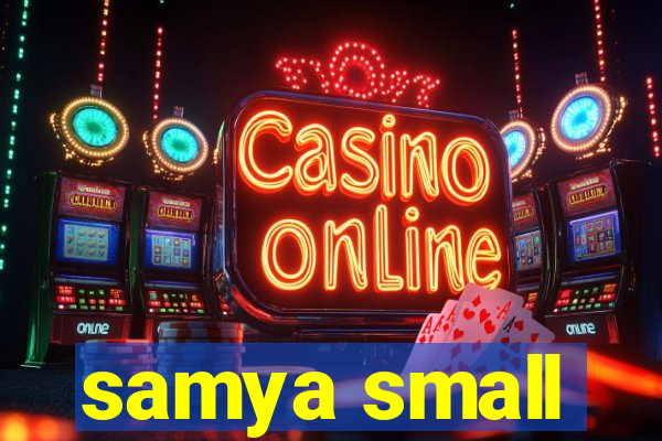 samya small