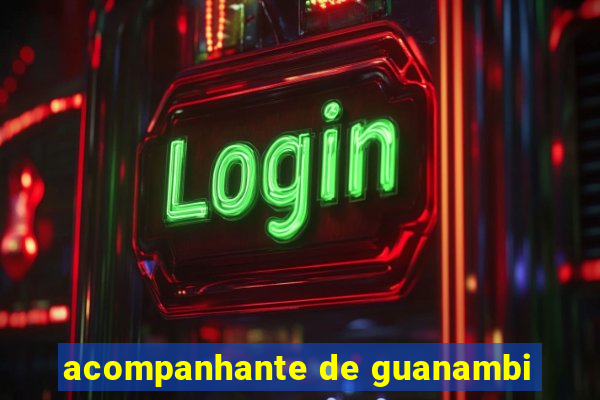 acompanhante de guanambi