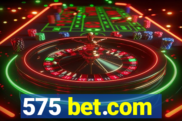 575 bet.com