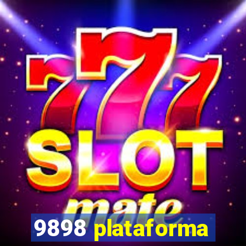 9898 plataforma