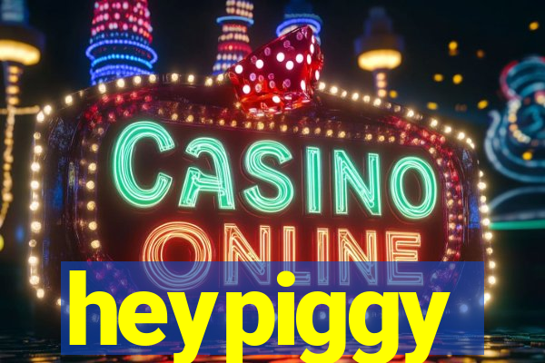 heypiggy