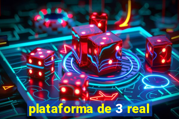 plataforma de 3 real