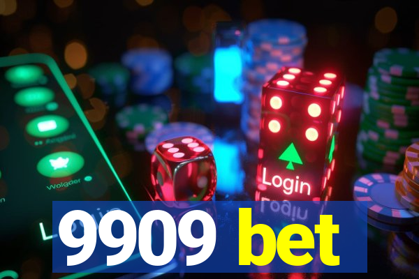9909 bet