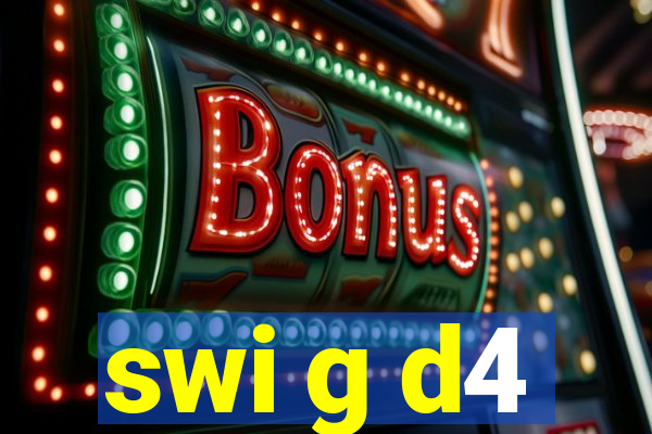 swi g d4