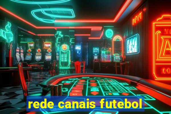 rede canais futebol
