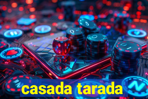 casada tarada