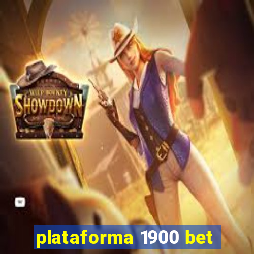 plataforma 1900 bet