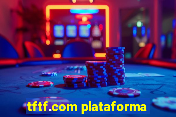 tftf.com plataforma