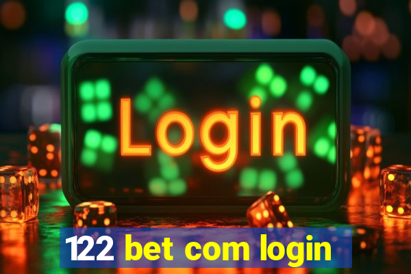 122 bet com login