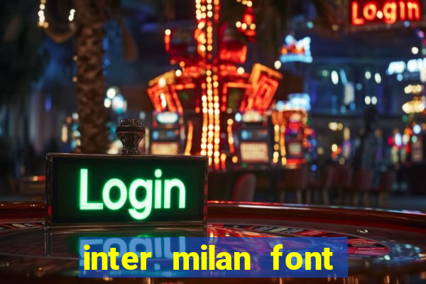 inter milan font free download