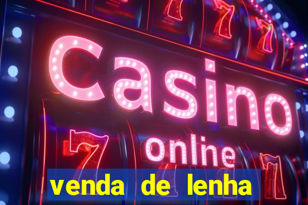 venda de lenha perto de mim