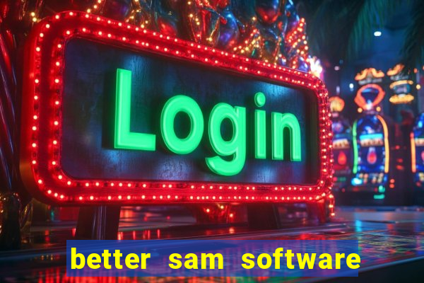 better sam software automatic mouth