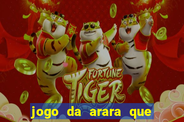 jogo da arara que ganha dinheiro