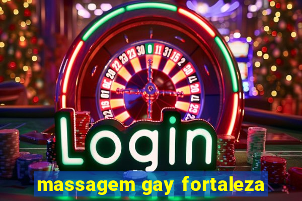 massagem gay fortaleza