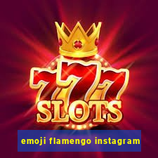 emoji flamengo instagram