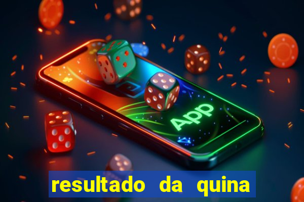 resultado da quina de hoge
