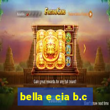 bella e cia b.c