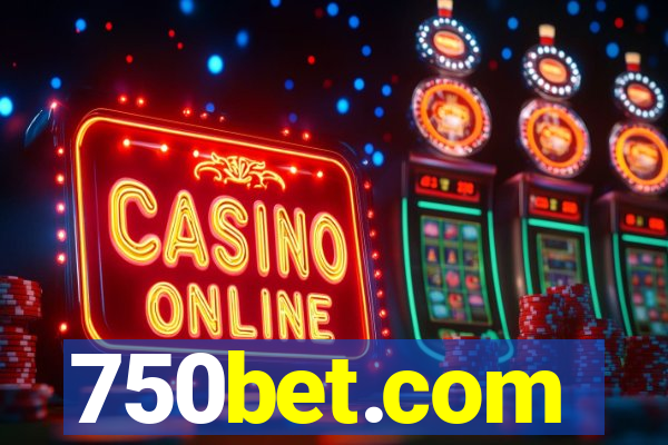750bet.com