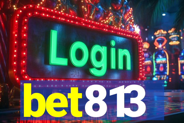 bet813