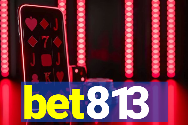 bet813