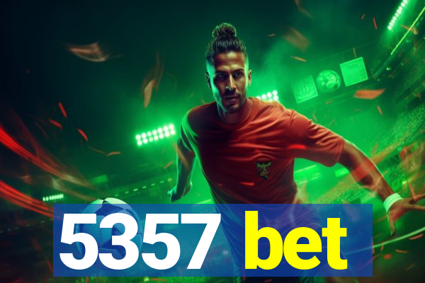 5357 bet