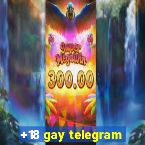 +18 gay telegram