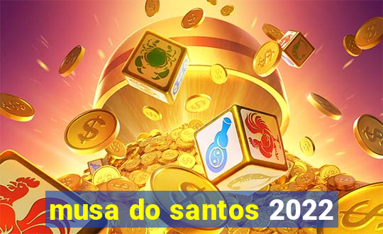 musa do santos 2022