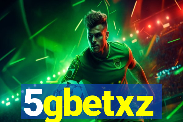 5gbetxz