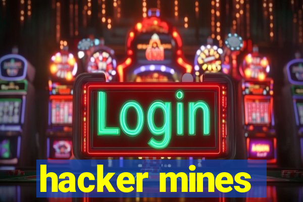 hacker mines