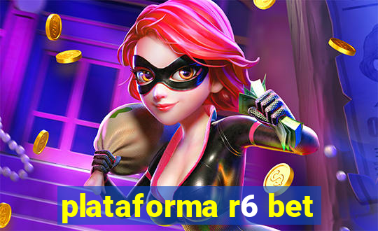 plataforma r6 bet