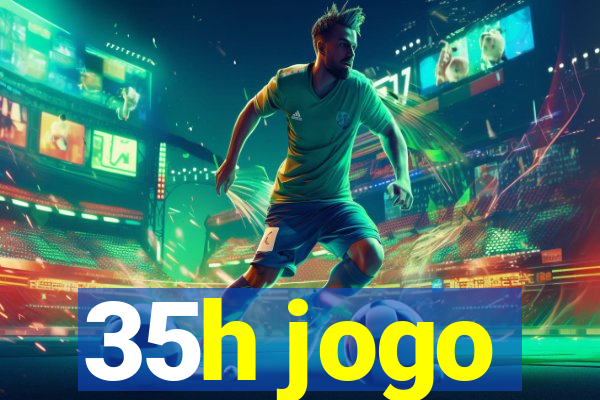 35h jogo