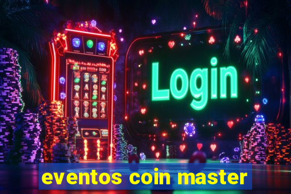 eventos coin master