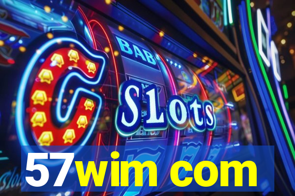 57wim com
