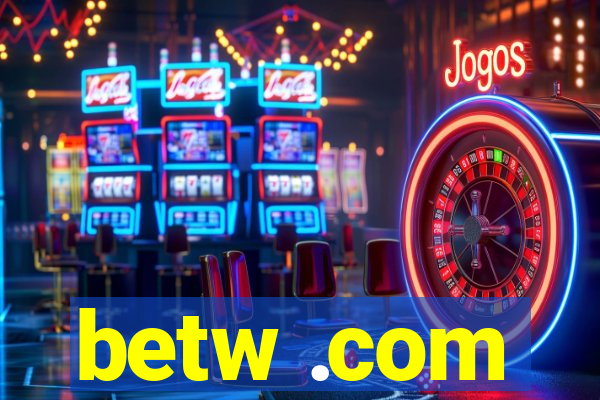 betw .com