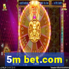 5m bet.com