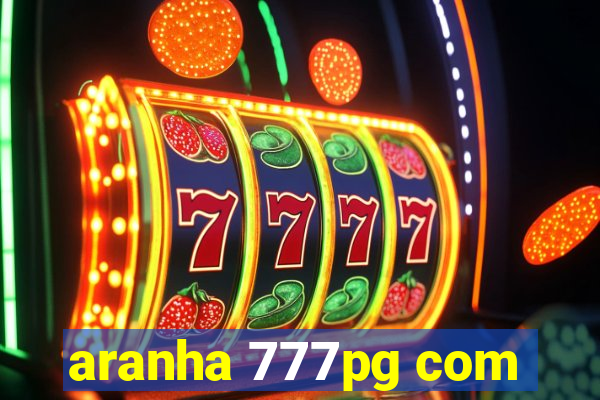 aranha 777pg com