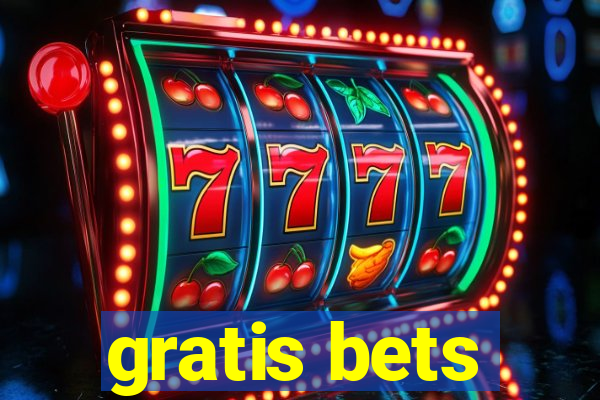 gratis bets