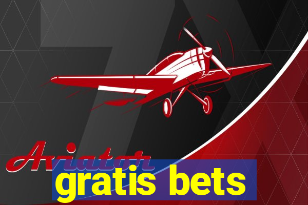 gratis bets