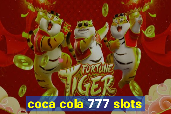 coca cola 777 slots