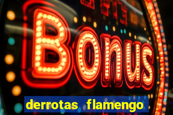 derrotas flamengo 2019 brasileiro