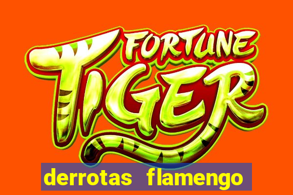 derrotas flamengo 2019 brasileiro