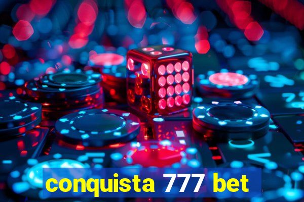 conquista 777 bet
