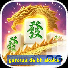 garotas de bh skoka