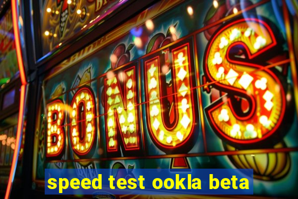 speed test ookla beta
